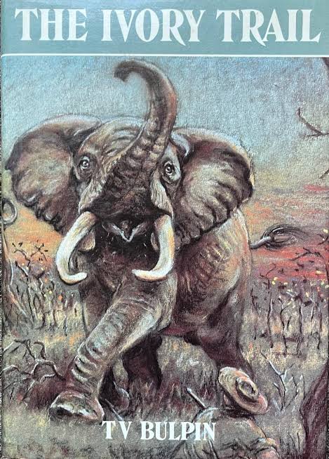 The Ivory Trail By TV Bulpin