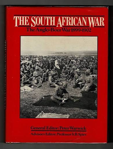 The South African War: The Anglo-Boer War, 1899–1902 General Editor: Peter Warwick