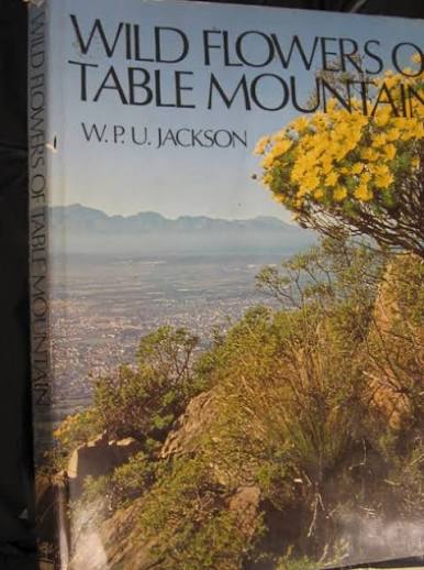 Wildflowers of Table Mountain Author: W.P.U. Jackson