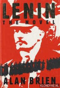 Lenin, The Novel By Alan Brien