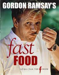 Gordon Ramsay's Fast Food: Recipes from "The F Word" by Ramsay, Gordon (2009) Paperback by Gordon Ramsay