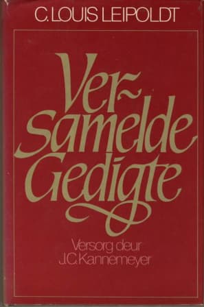 C.Louis Leipoldt Versamelde Gedigte versorg deur J.C.Kannemeyer