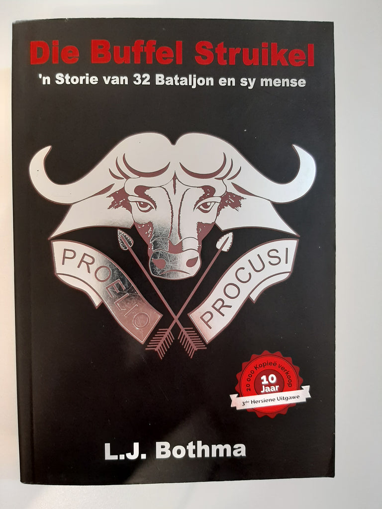 Die Buffel Struikel- n Storie van 32 Bataljon en sy mense by L.J. Bothma