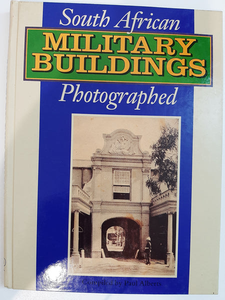 South African Military Buildings-Photographed - Compiled by Paul Alberts