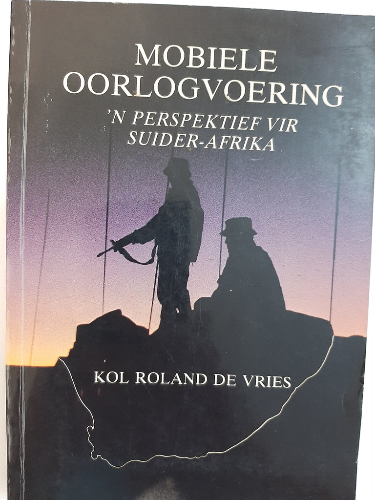 Mobiele oorlogvoering: 'n perspektief vir Suider-Afrika (Afrikaans Edition) by De Vries, Kol Roland