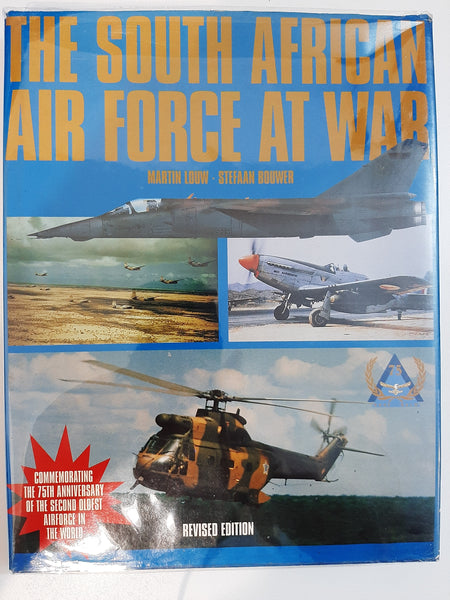 The South African Air Force at War: A pictorial appraisal by Louw, M. N