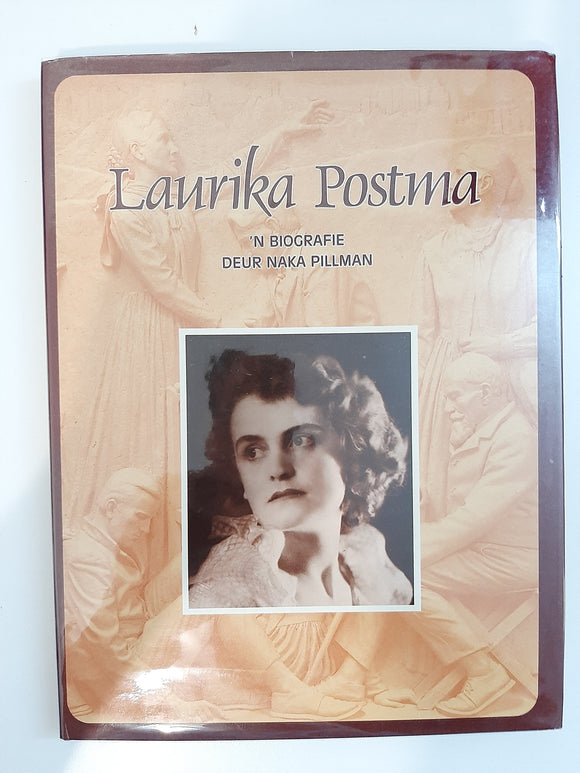 Laurika Postma: 'n biografie (Afrikaans Edition) by Pillman, Naka