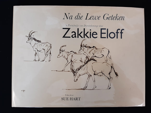 Na die Lewe Geteken 'n Portefeulje van Dieretekeninge deur Zakkie Eloff.
