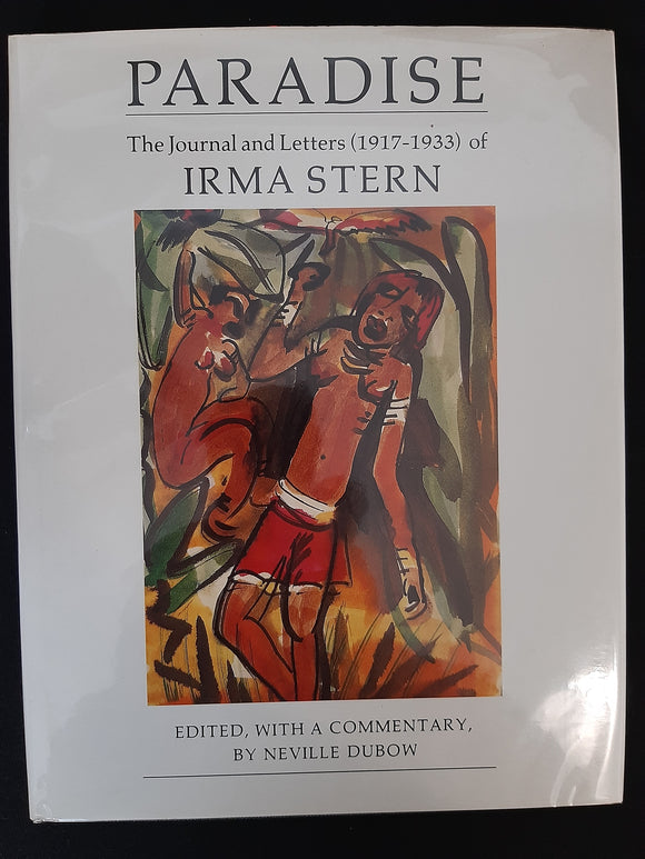 Paradise: The journal and letters (1917-1933) of Irma Stern by Stern, Irma