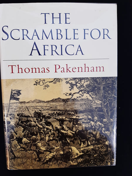 The Scramble for Africa, 1876-1912 Pakenham, Thomas