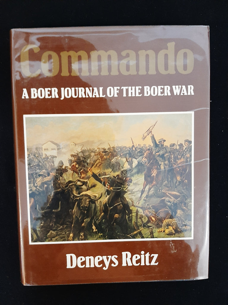 Commando A Boer Journal of the Boer War by Deneys Reitz
