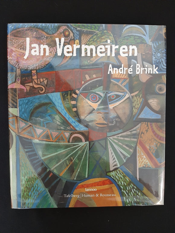 Jan Vermeiren : A Flemish artist in South Africa -- André P Brink
