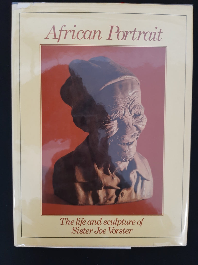 African portrait: The life and sculpture of Sister Joe Vorster by Pillman, Naka