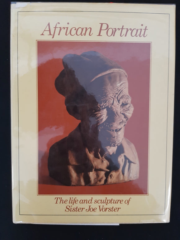 African portrait: The life and sculpture of Sister Joe Vorster by Pillman, Naka