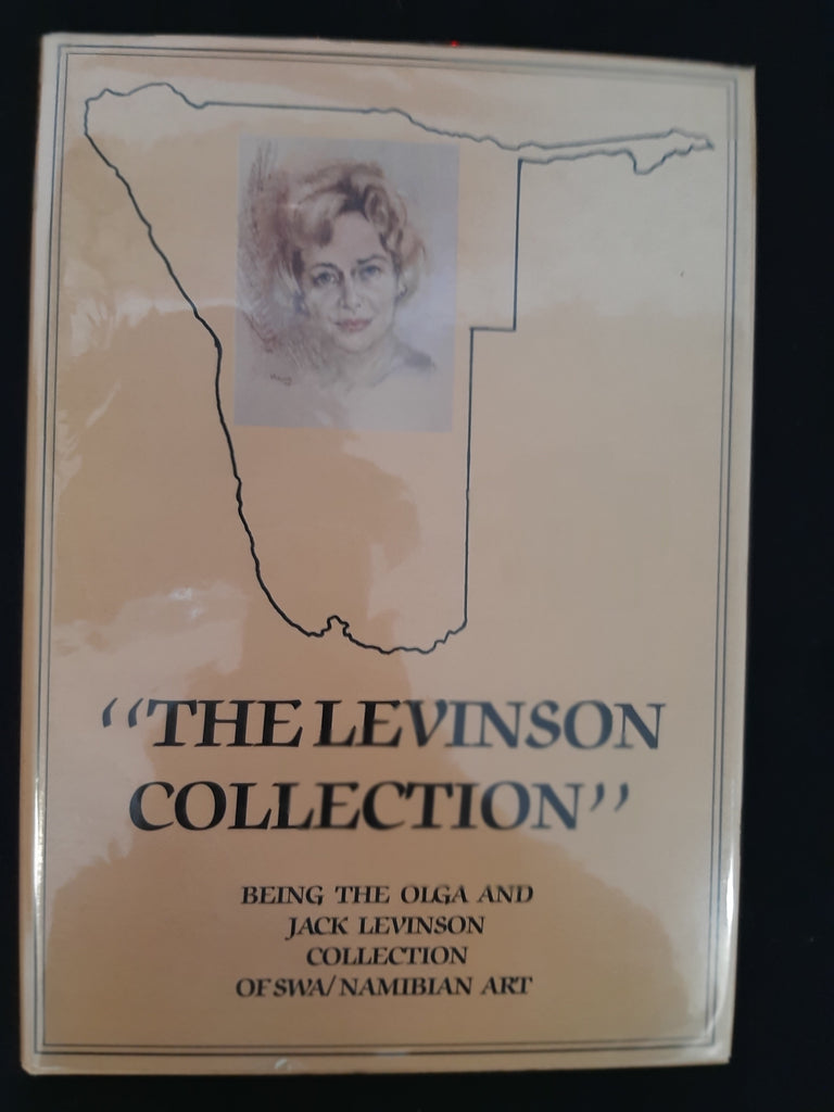 The Levinson collection: Being the Olga and Jack Levinson collection of S.W.A./Namibian art (Publications of the Art Archives) by Andreae, Heilwig