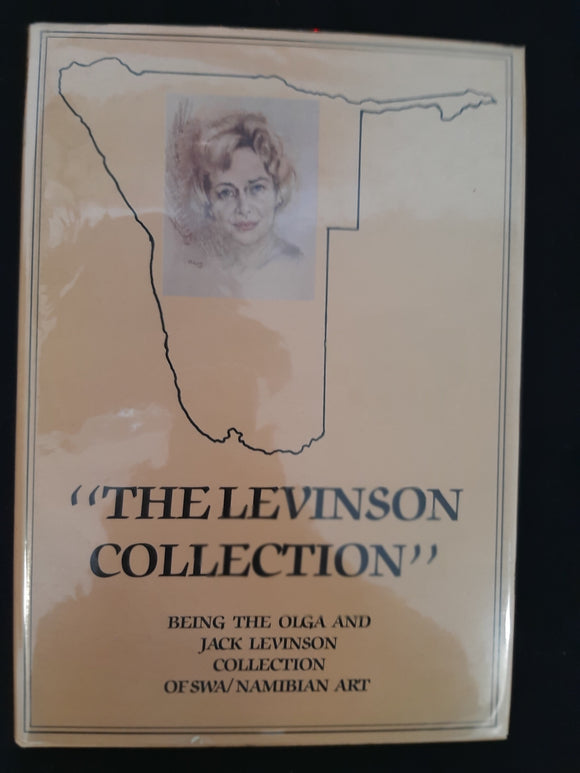 The Levinson collection: Being the Olga and Jack Levinson collection of S.W.A./Namibian art (Publications of the Art Archives) by Andreae, Heilwig