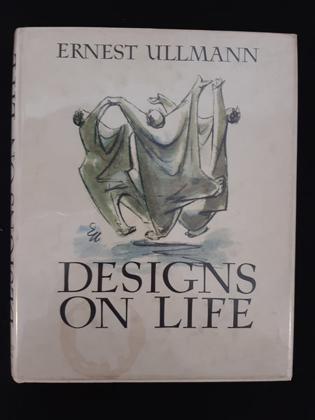 Designs on Life by Ullmann, Ernest