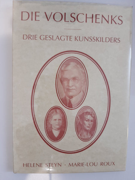 Die Volschenks: Drie geslagte kunsskilders (Afrikaans Edition) by Steyn, Helene