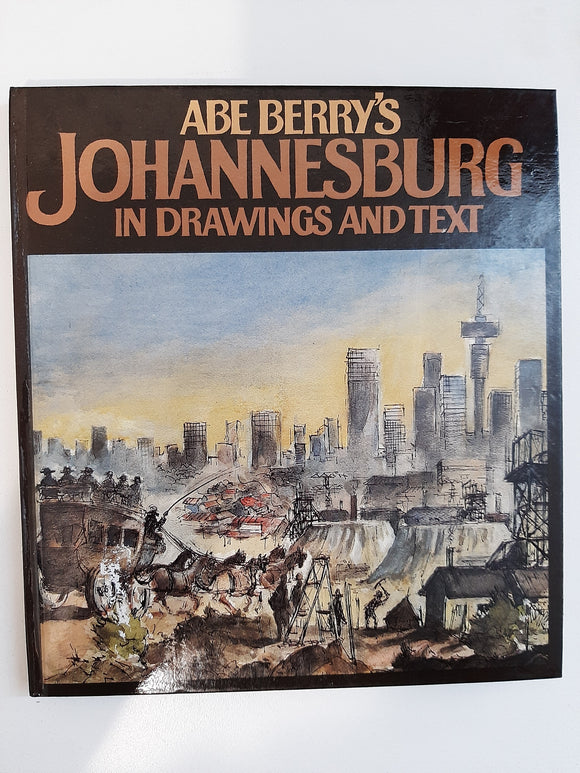 Abe Berry's Johannesburg by Berry, Abe