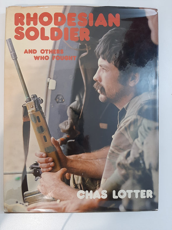 Rhodesian soldier and others who fought by Lotter, Chas