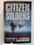 Citizen Soldiers: The US Army from the Normandy Beaches to the Bulge to the Surrender of Germany by Stephen E. Ambrose