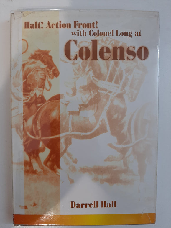Halt! Action Front with Colonel Long at Colenso by Hall, Darrell