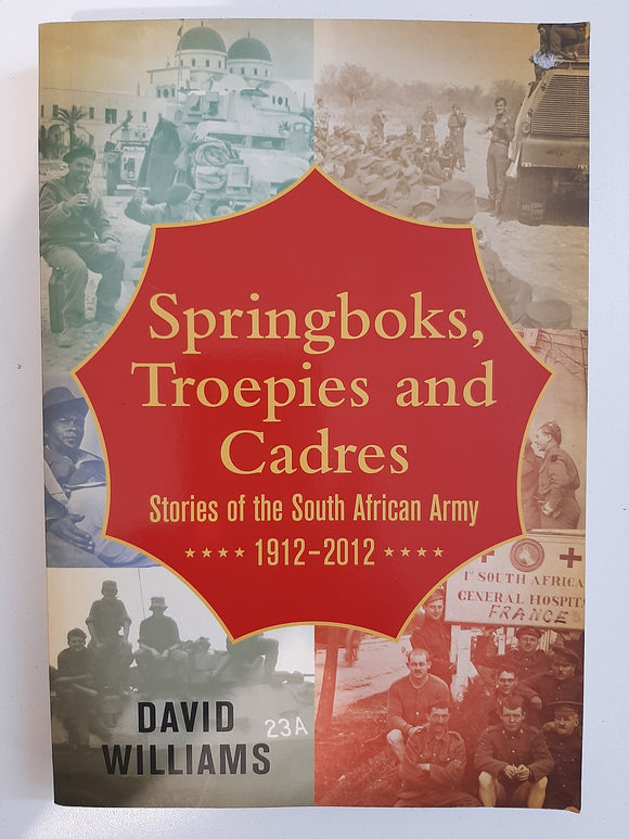 Springboks, Troepies and Cadres by Williams, David