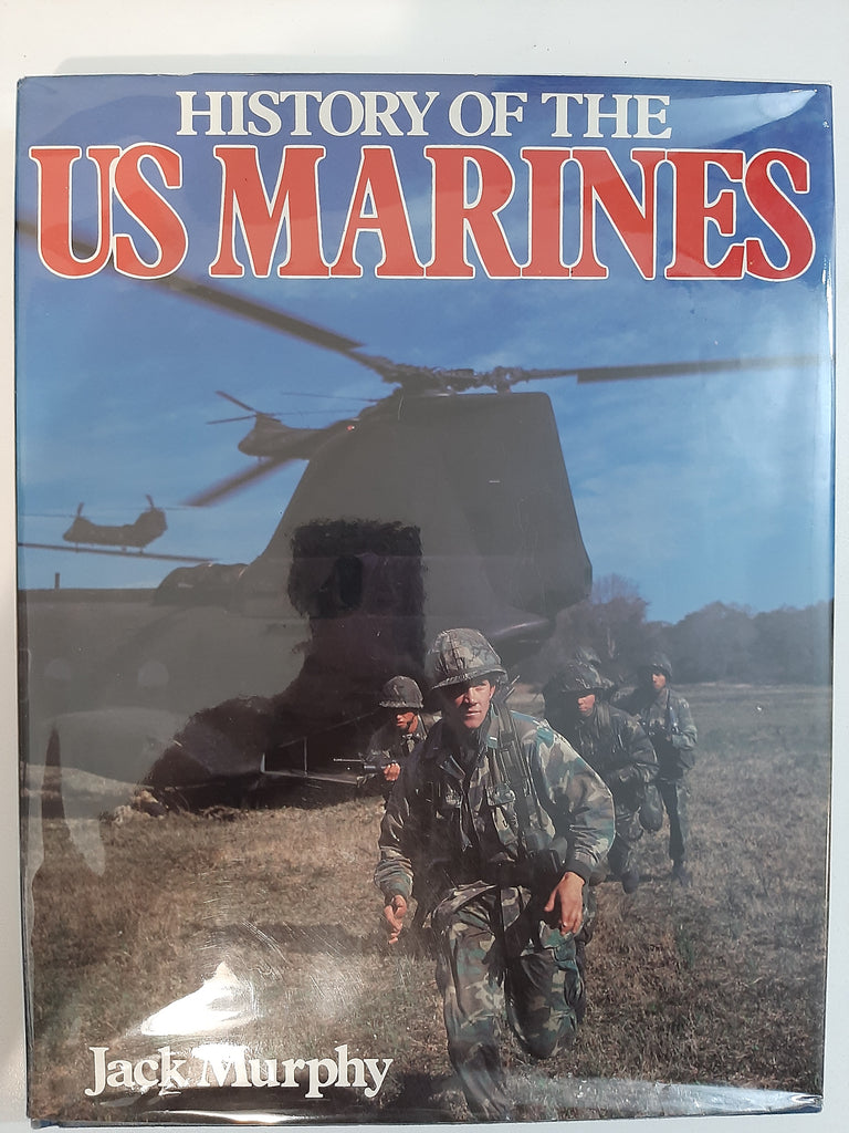 History of the United States Marines by Murphy, Jack