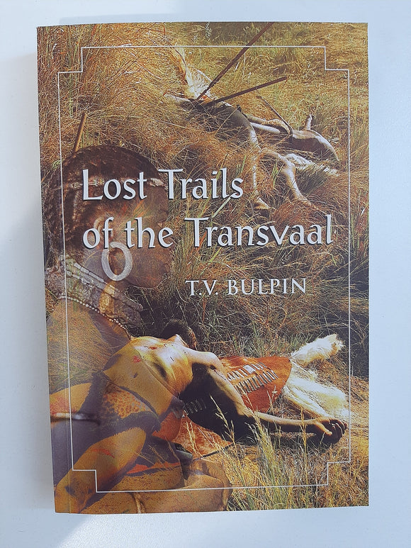 Lost Trails of the Transvaal by Bulpin, T.V.