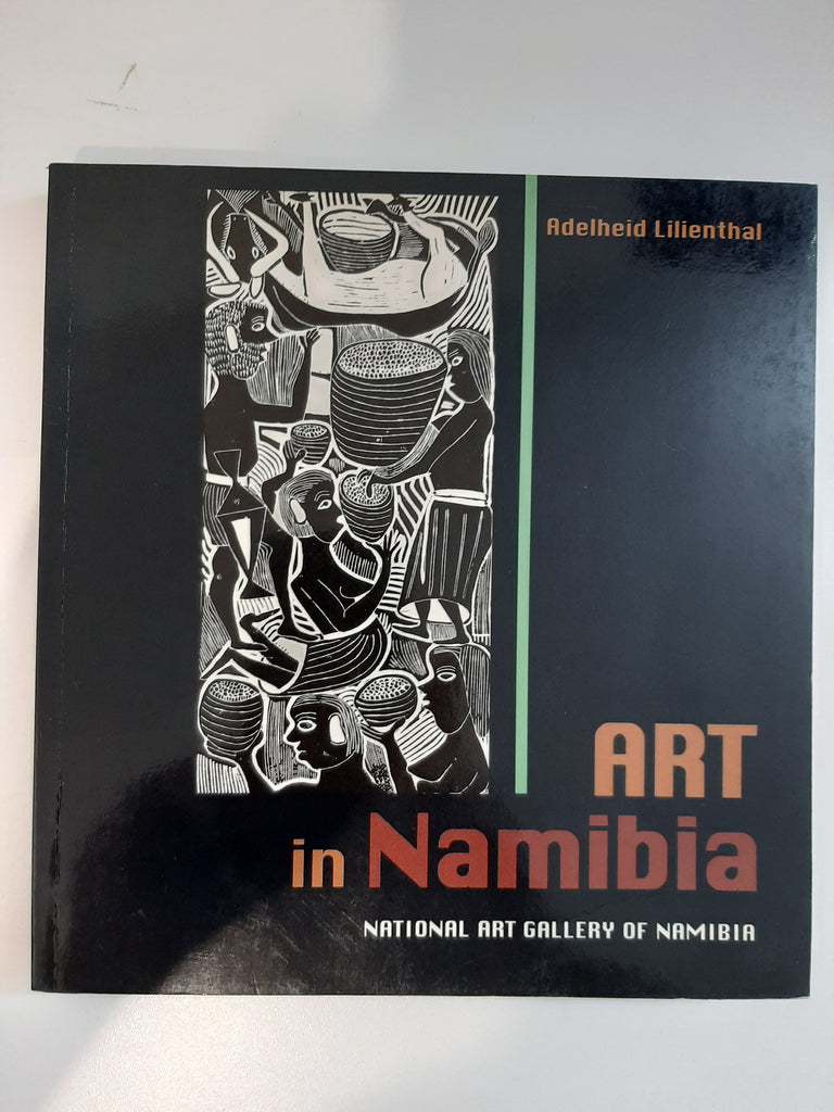 Art in Namibia: National Art Gallery of Namibia by National Art Gallery Of Namibia
