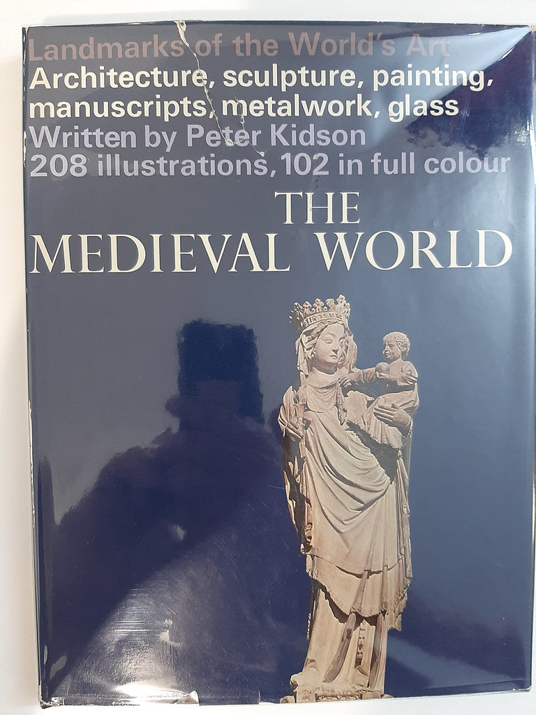 The Medieval World Peter Kidson  Published by Paul Hamlyn (1967)