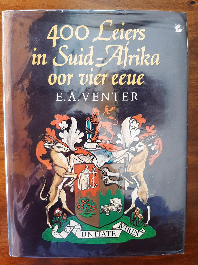 400 leiers in Suid-Afrika oor vier eeue: Beskouinge oor vierhonderd leierfigure in Suid-Afrika sedert die grondlegging (Afrikaans Edition) by Venter, E. A