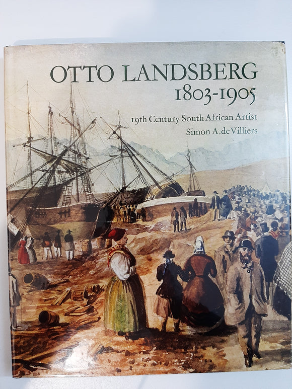 Otto Landsberg, 1803-1905: 19th century South African artist by Simon A de Villiers