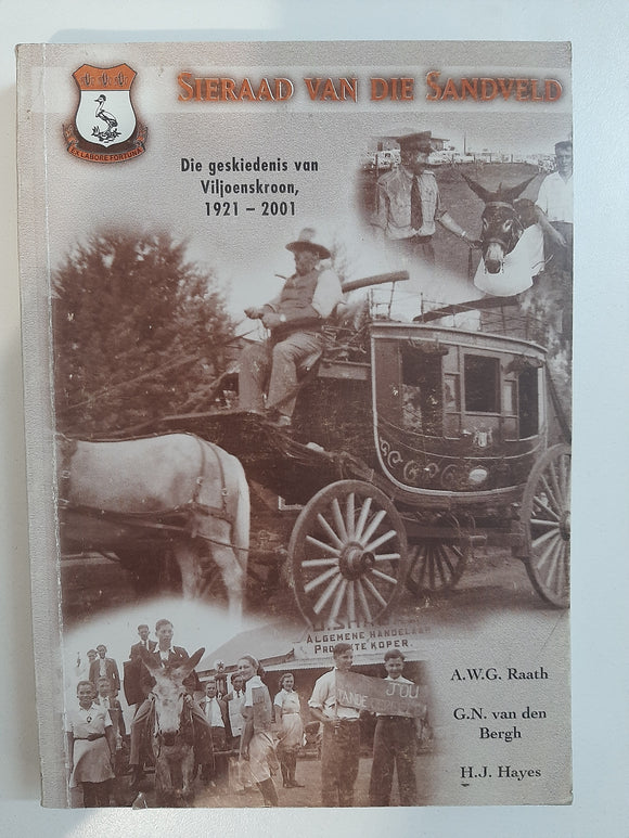 Sieraad van die Sandveld by Raath AWG,van den Bergh GN & Hayes HJ.