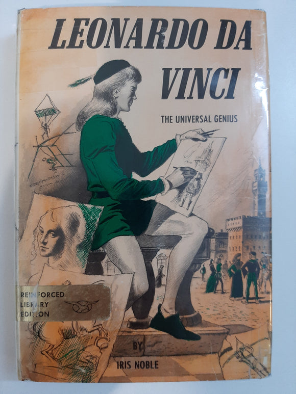 Leonardo da Vinci: The Universal Genius by Iris Noble