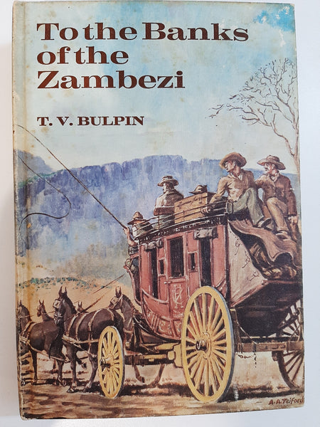 To the Banks of the Zambezi by T.V. Bulpin