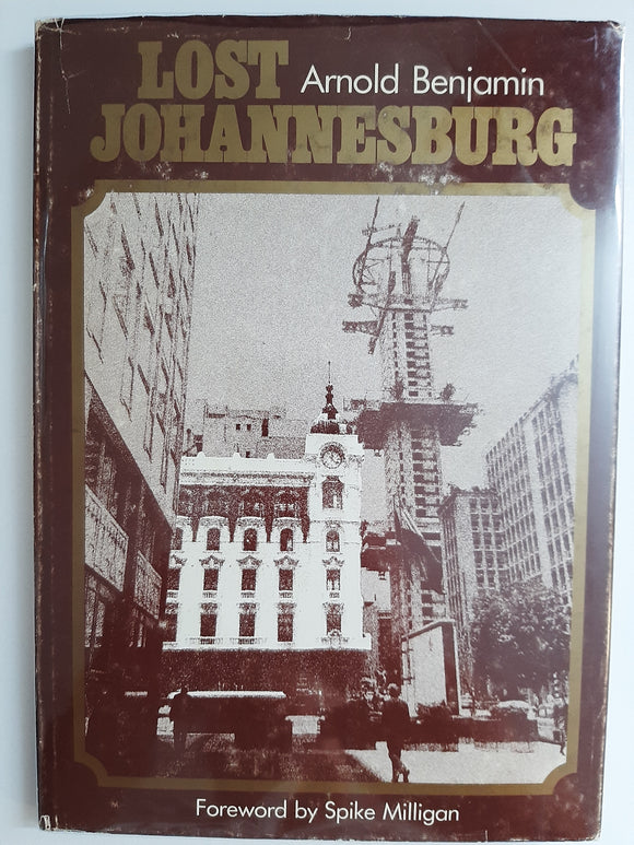 Lost Johannesburg by Benjamin, Arnold