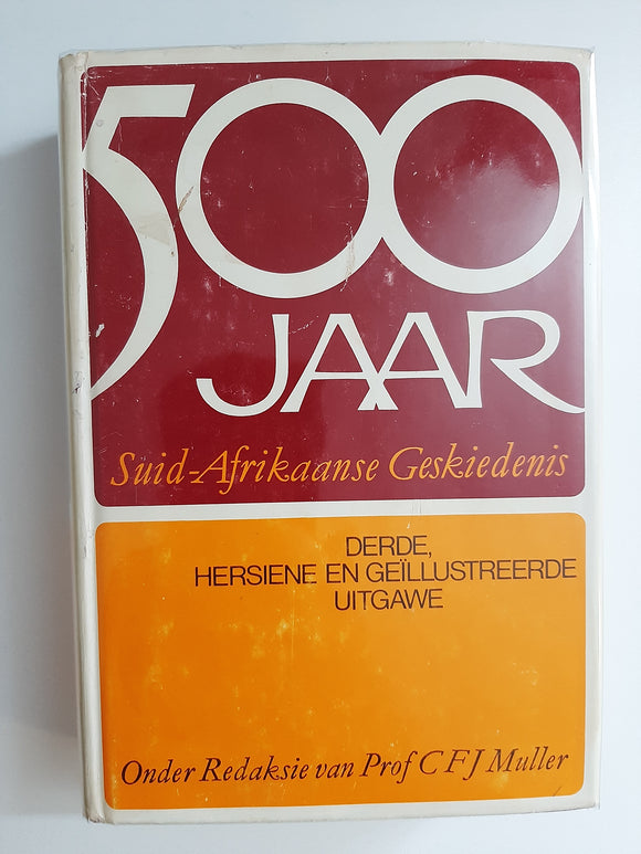 500 Jaar-Suid-Afrikaanse Geskiedenis by Prof CFJ Muller