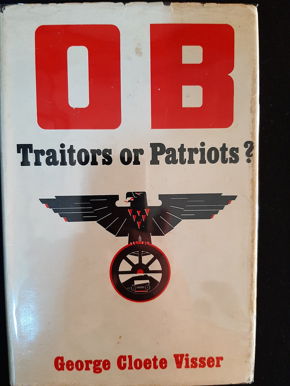 OB: Traitors or patriots? by Visser, George Cloete