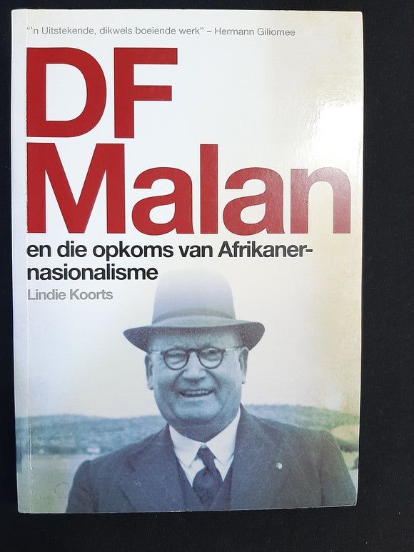DF Malan en die opkoms van Afrikaner-Nasionalisme by Koorts, Lindie