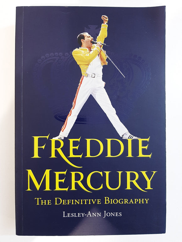 Freddie Mercury - The definitive Biography by Lesely - Ann Jones