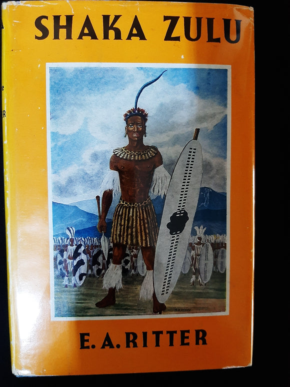 Shaka Zulu: The Rise of the Zulu Empire by E.A. Ritter