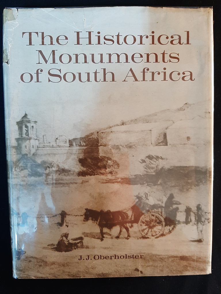 The Historical Monuments of South Africa by Oberholster, J. J