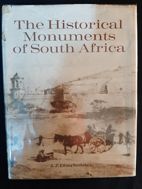 The Historical Monuments of South Africa by Oberholster, J. J