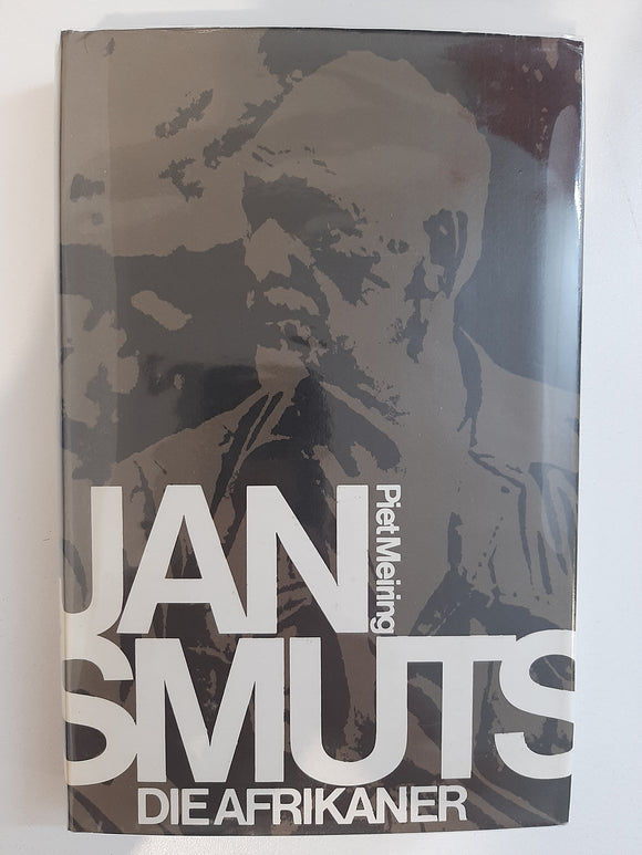 Jan Smuts Die Afrikaner by Meiring, Piet