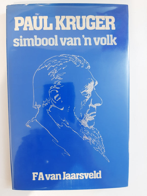 Paul Kruger, Simbool van 'n Volk (Afrikaans Edition) by Van Jaarsveld, Floris Albertus