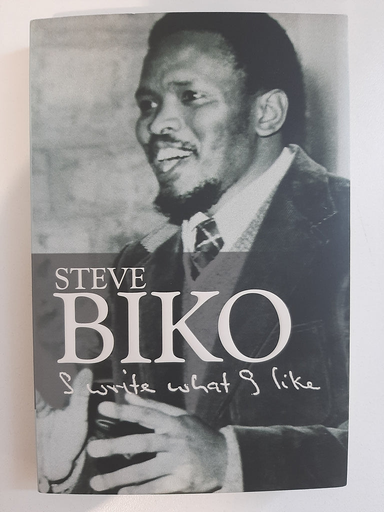 I Write What I Like by Steve Biko