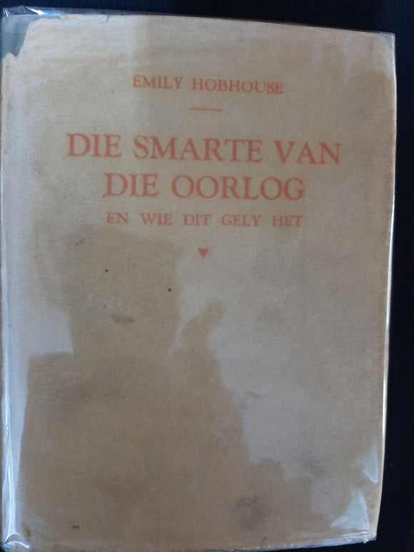 Die Smarte van die Oorlog en wie dit gely het by Emily Hobhouse