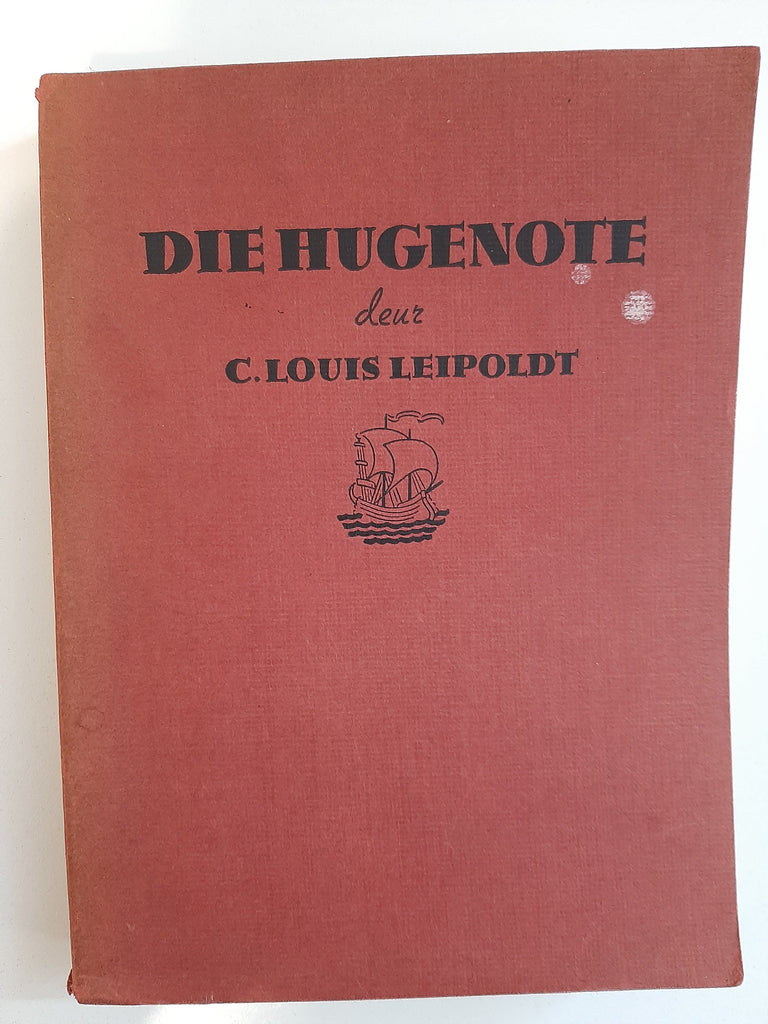 Die Hugenote by C Louis Leipoldt
