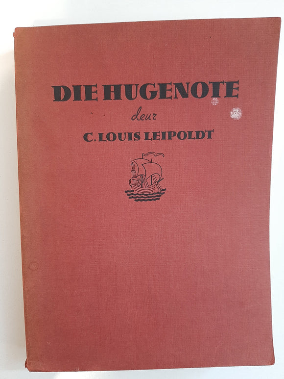 Die Hugenote by C Louis Leipoldt